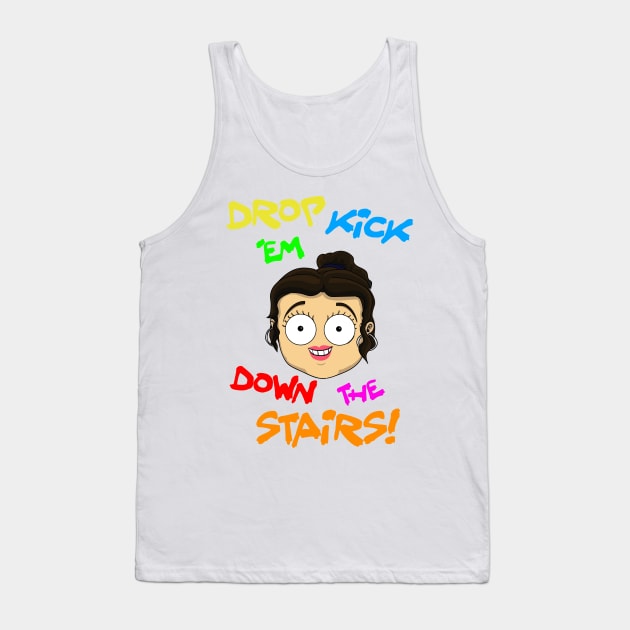 Drop kick 'em down the stairs Tank Top by RLGS store